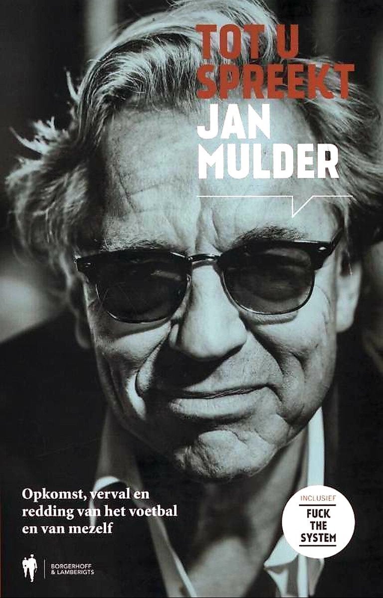 Tot U Spreekt - Jan Mulder - boek voetbal sport, Ophalen of Verzenden, Zo goed als nieuw, Jan Mulder, Sport