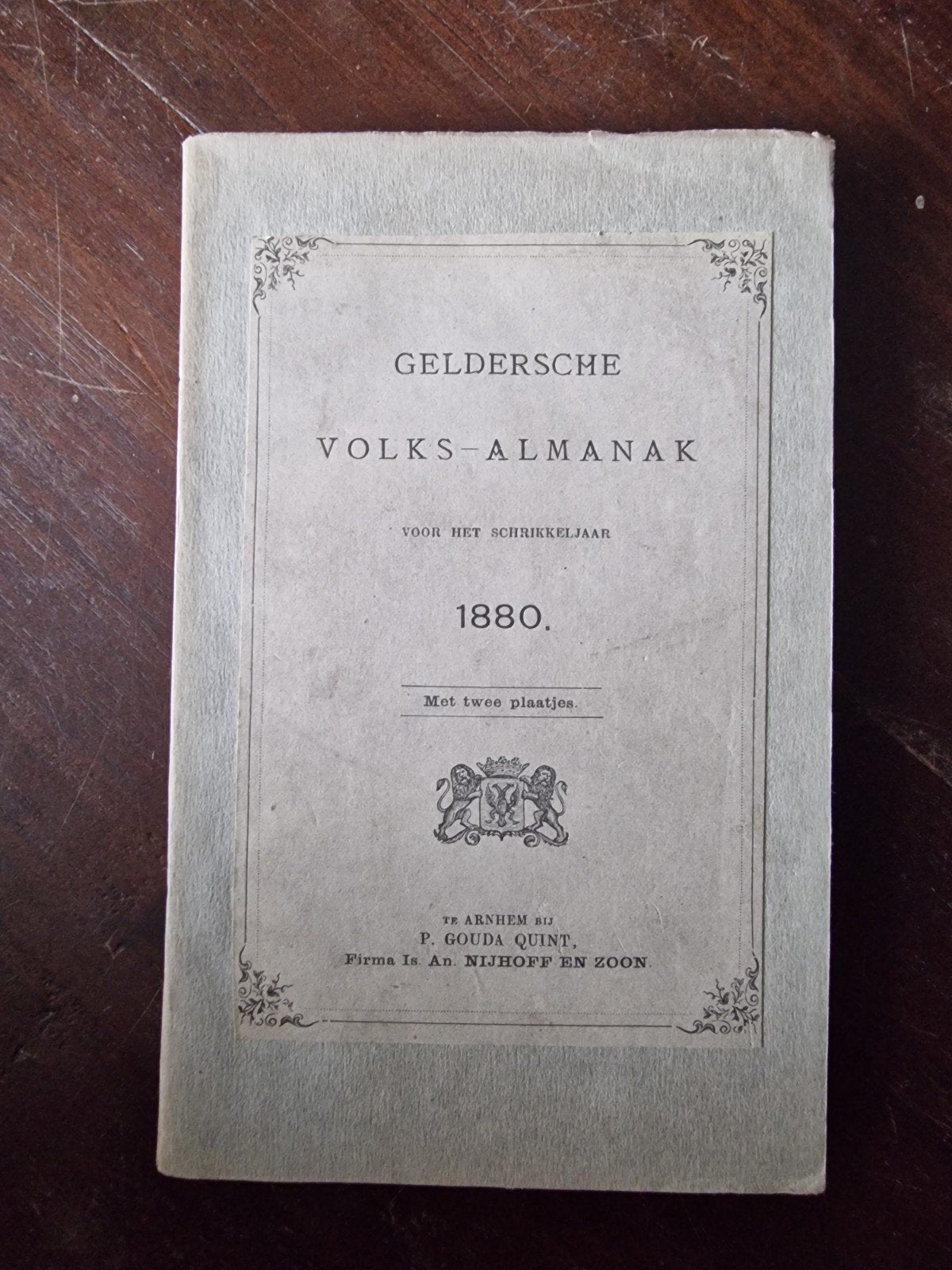 Geldersche Volks-Almanak voor het Schrikkeljaar 1880, Boeken, Ophalen of Verzenden, 19e eeuw, Gelezen, J.C.W. Quack