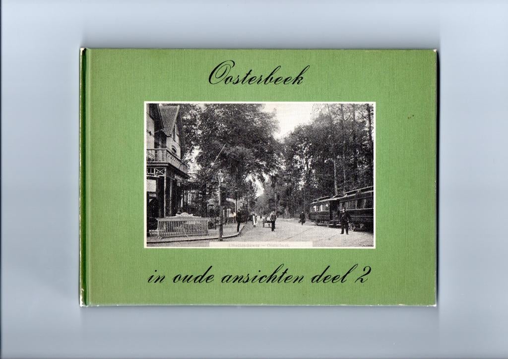 Oosterbeek in oude ansichten, deel 2, Boeken, Geschiedenis | Stad en Regio, Ophalen of Verzenden, Gelezen