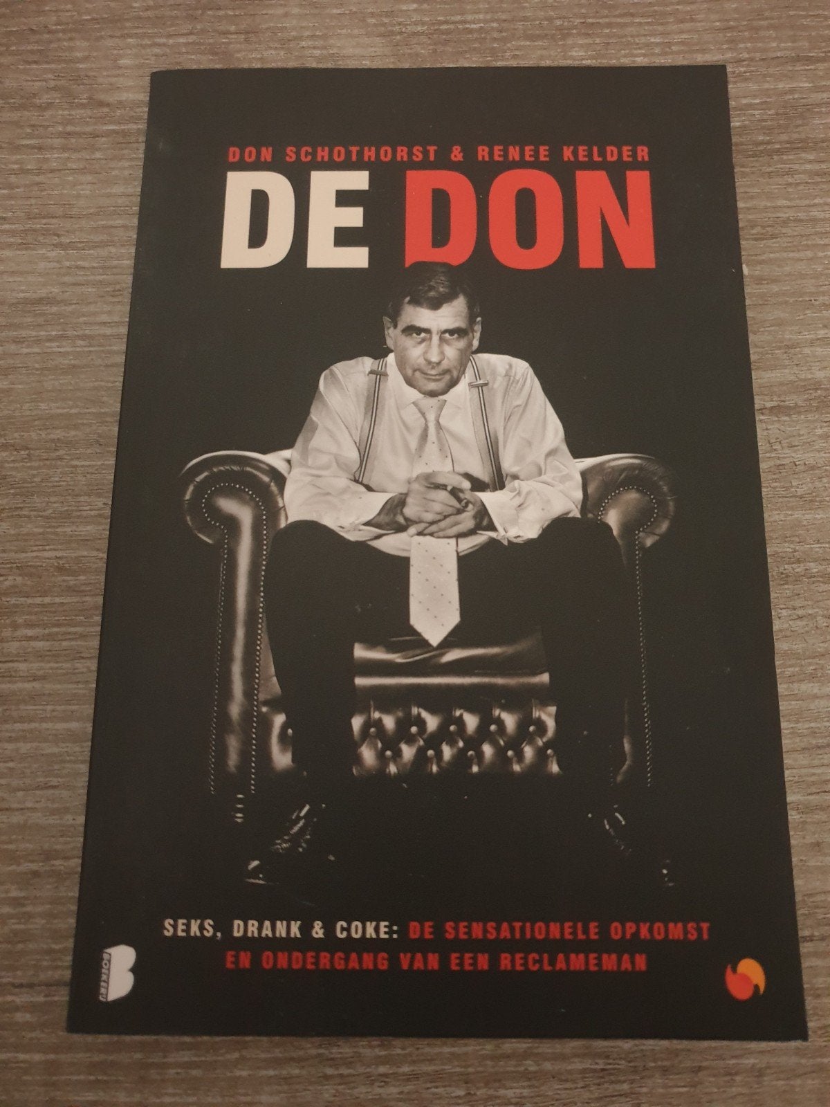 De Don: Seks, Drank & Coke - Don Schothorst & Renee Kelder, Ophalen of Verzenden, Gelezen, Don Schothorst & Renee Kelder, Overige