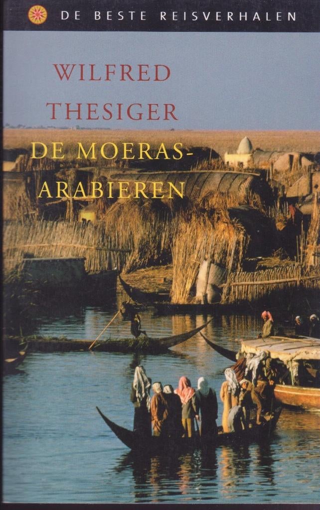 Wilfred Thesiger * De Moeras-Arabieren, Boeken, Reisverhalen, Gelezen, Azië, Ophalen of Verzenden