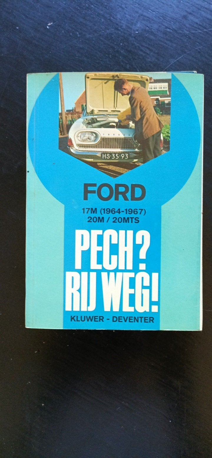 Ford 17M (1964-1967) 20M/20MTS - Pech? Rij Weg!, Ophalen of Verzenden, Gelezen, Ford, Kluwer - Deventer