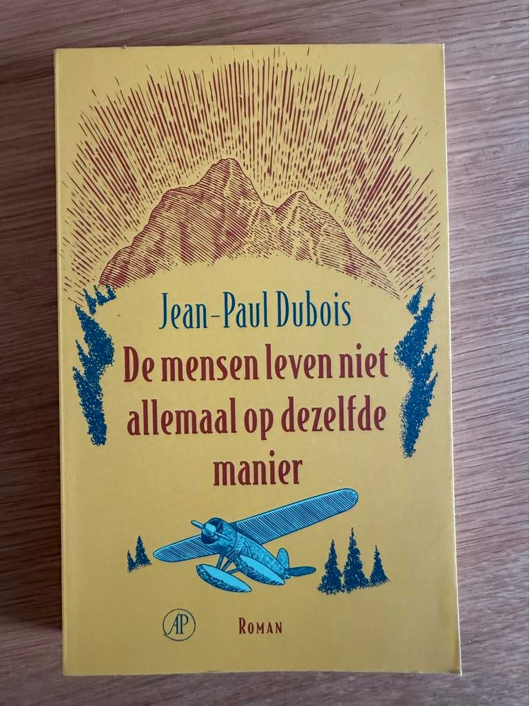 Jean-Paul Dubois - De mensen leven niet allemaal op dezelfde, Ophalen of Verzenden, Gelezen, Europa overig