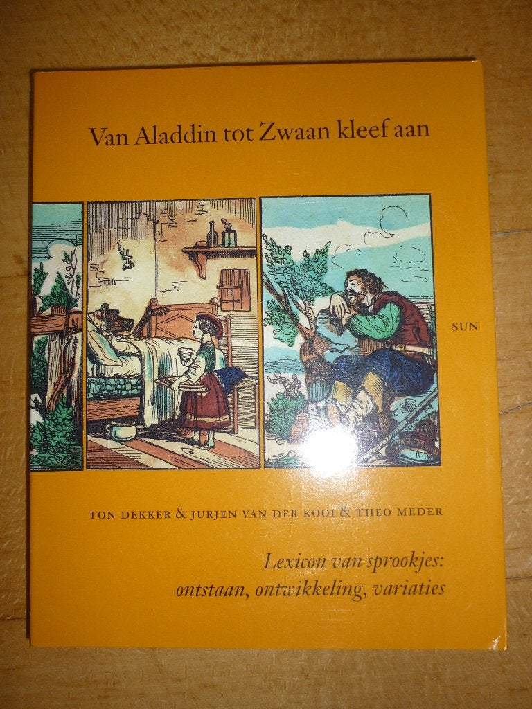 Van Aladdin tot Zwaan kleef aan - Alles over sprookjes., Ton Dekker et al, Niet van toepassing, Nieuw, Ophalen of Verzenden