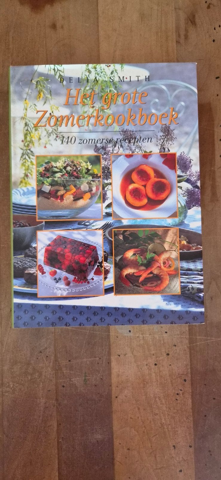 Het grote Zomerkookboek - Delia Smith (140 zomerse recepten), Ophalen of Verzenden