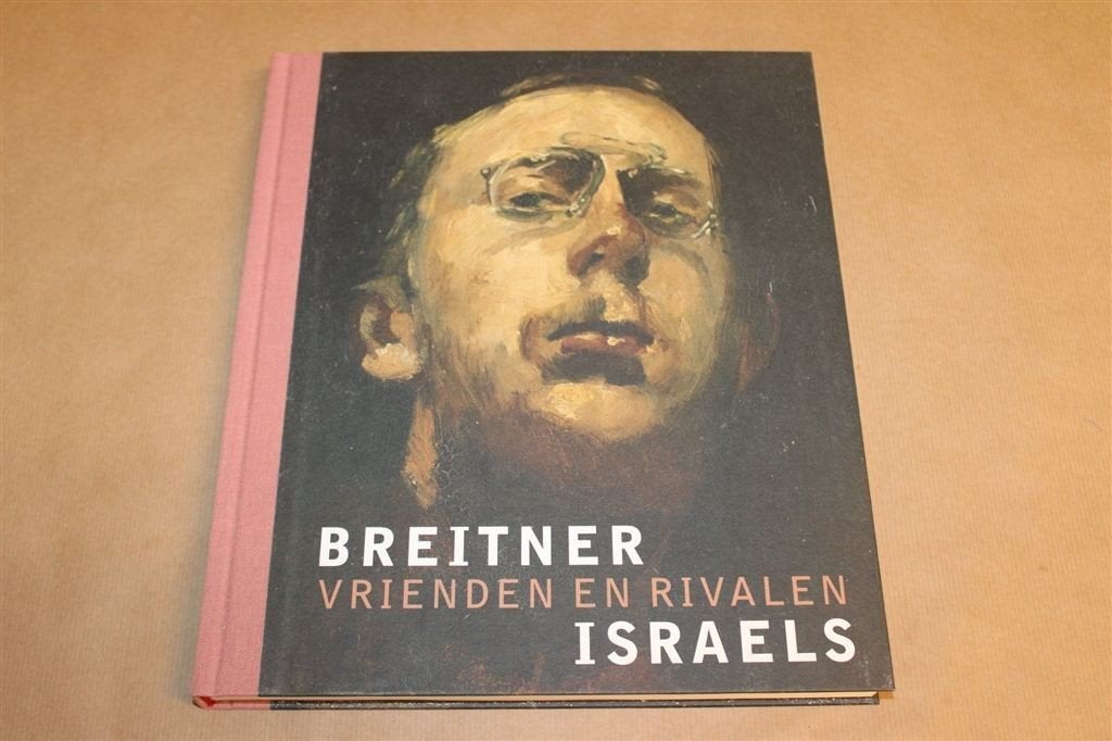 Breitner, Israels — Vrienden en Rivalen, Museumcatalogus, Ophalen of Verzenden, Zo goed als nieuw