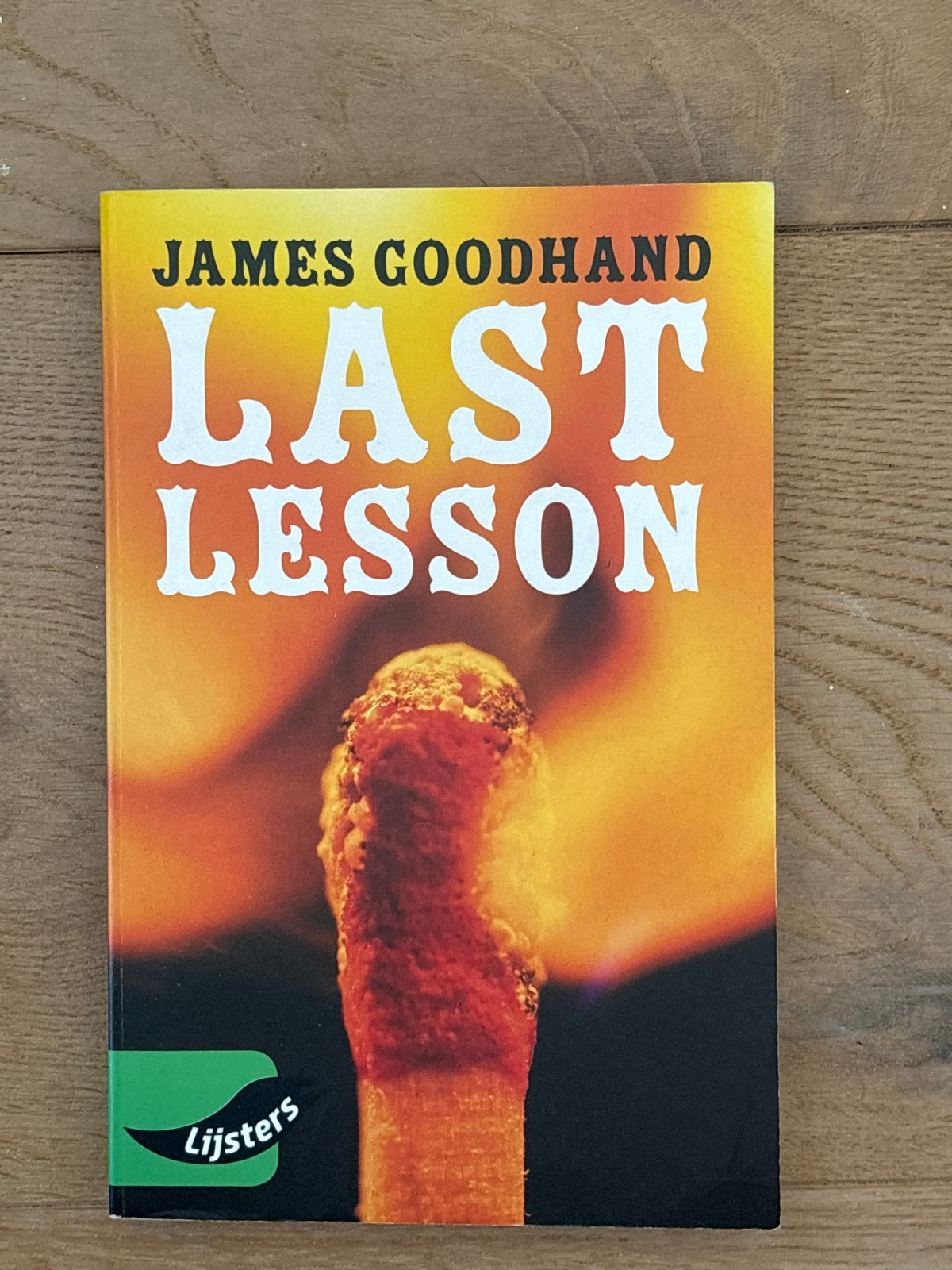 Last Lesson - James Goodhand (Lijsters), Ophalen of Verzenden, Gelezen, Nederland
