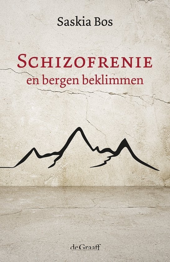 Schizofrenie en bergen beklimmen Saskia Bos 9789493127104, Boeken, Ophalen of Verzenden, Zo goed als nieuw, Sociale psychologie