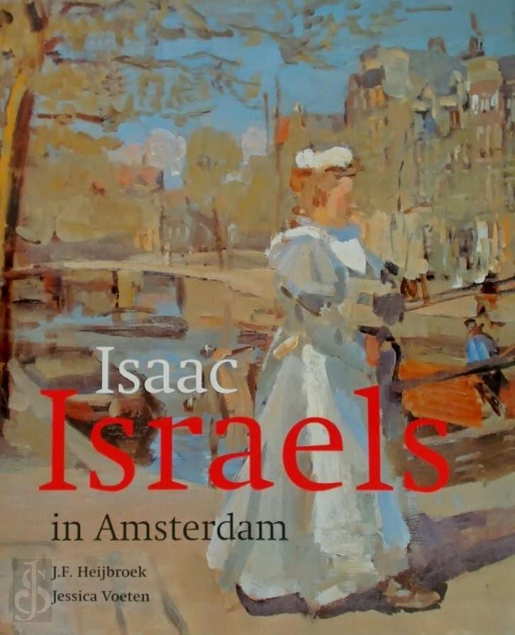 ISAAC ISRAELS IN AMSTERDAM. Hardcover Nederlands, Boeken, Verzenden, Zo goed als nieuw