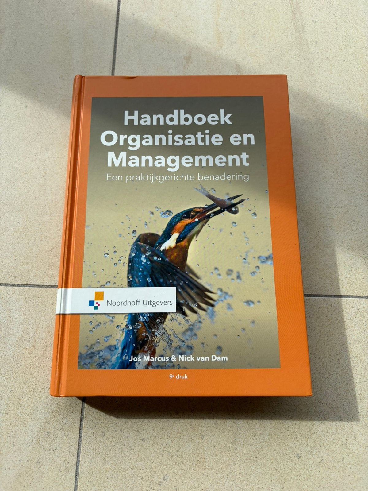Handboek Organisatie en Management. Een praktijkgerichte ben, Boeken, Ophalen, Sociale wetenschap, Zo goed als nieuw, Nick van Dam; Jos Marcus