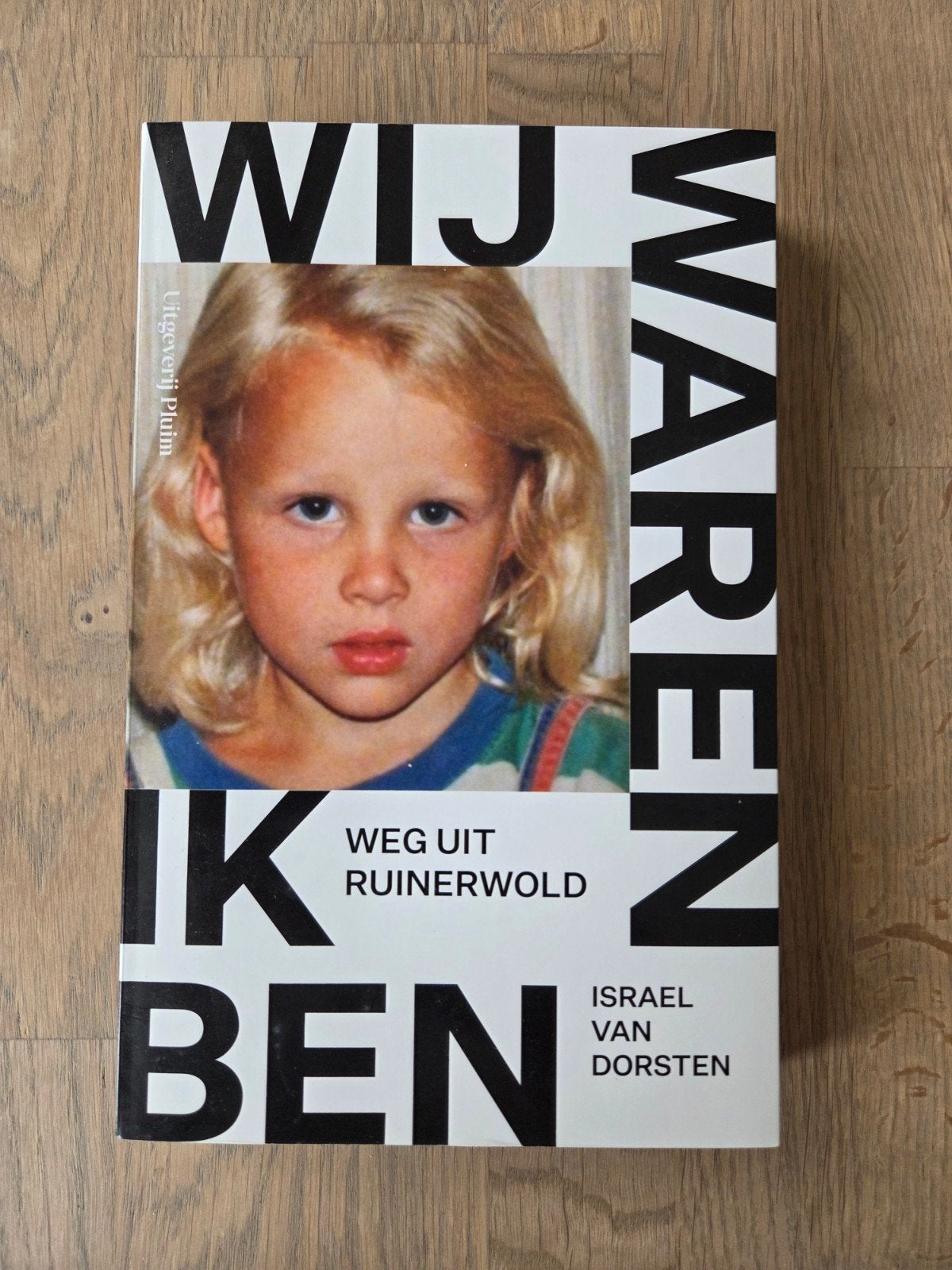 Wij Waren Ik Ben: Weg uit Ruinerwold - Israel van Dorsten, Ophalen of Verzenden, Zo goed als nieuw, Israel van Dorsten, Overige
