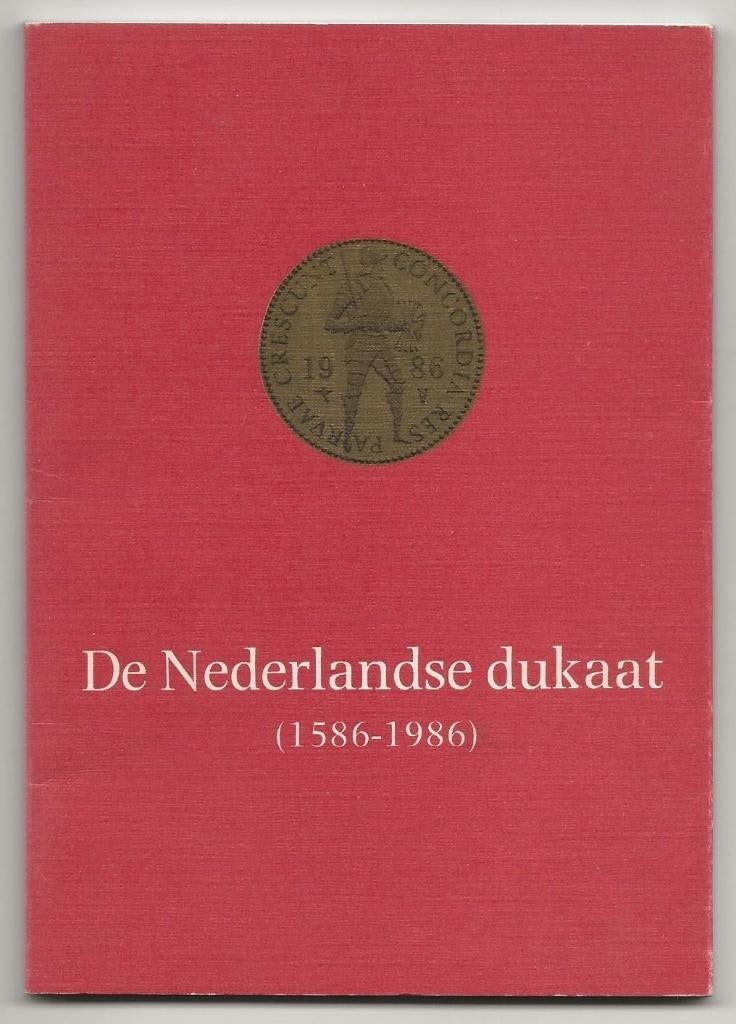 De Nederlandse dukaat (1586-1986), Ophalen, Boek of Naslagwerk