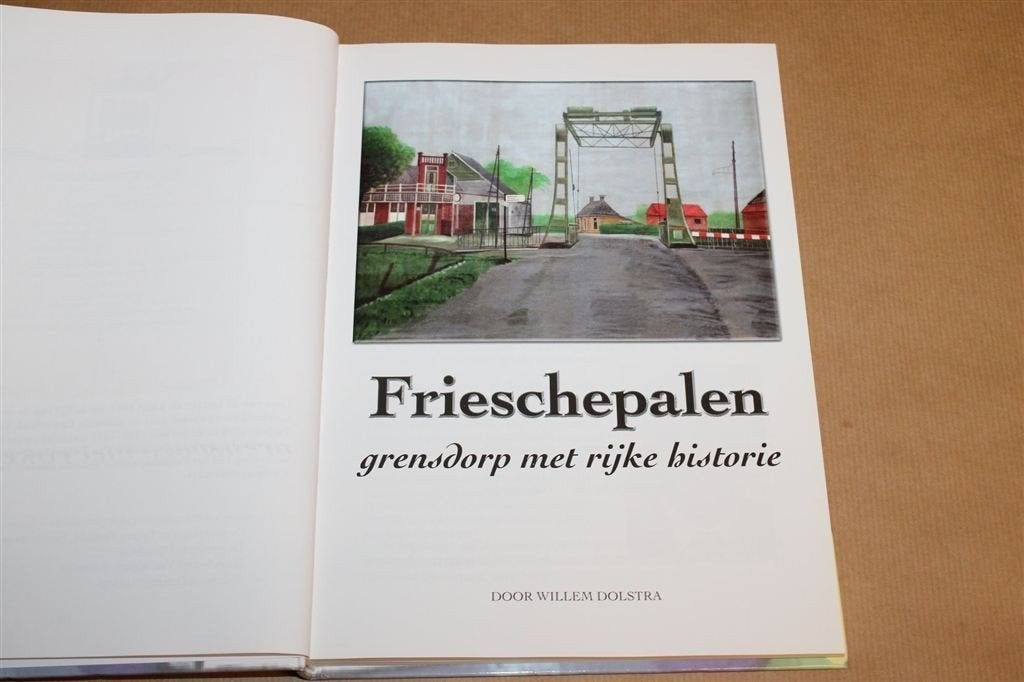 Frieschepalen — Grensdorp met Rijke Historie, Ophalen of Verzenden, Zo goed als nieuw