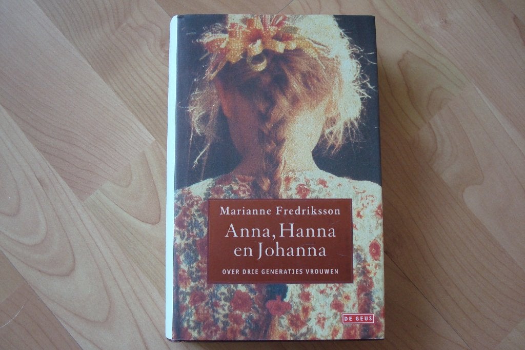 Anna, Hanna en Johanna - Marianne Fredriksson, Ophalen of Verzenden, Zo goed als nieuw