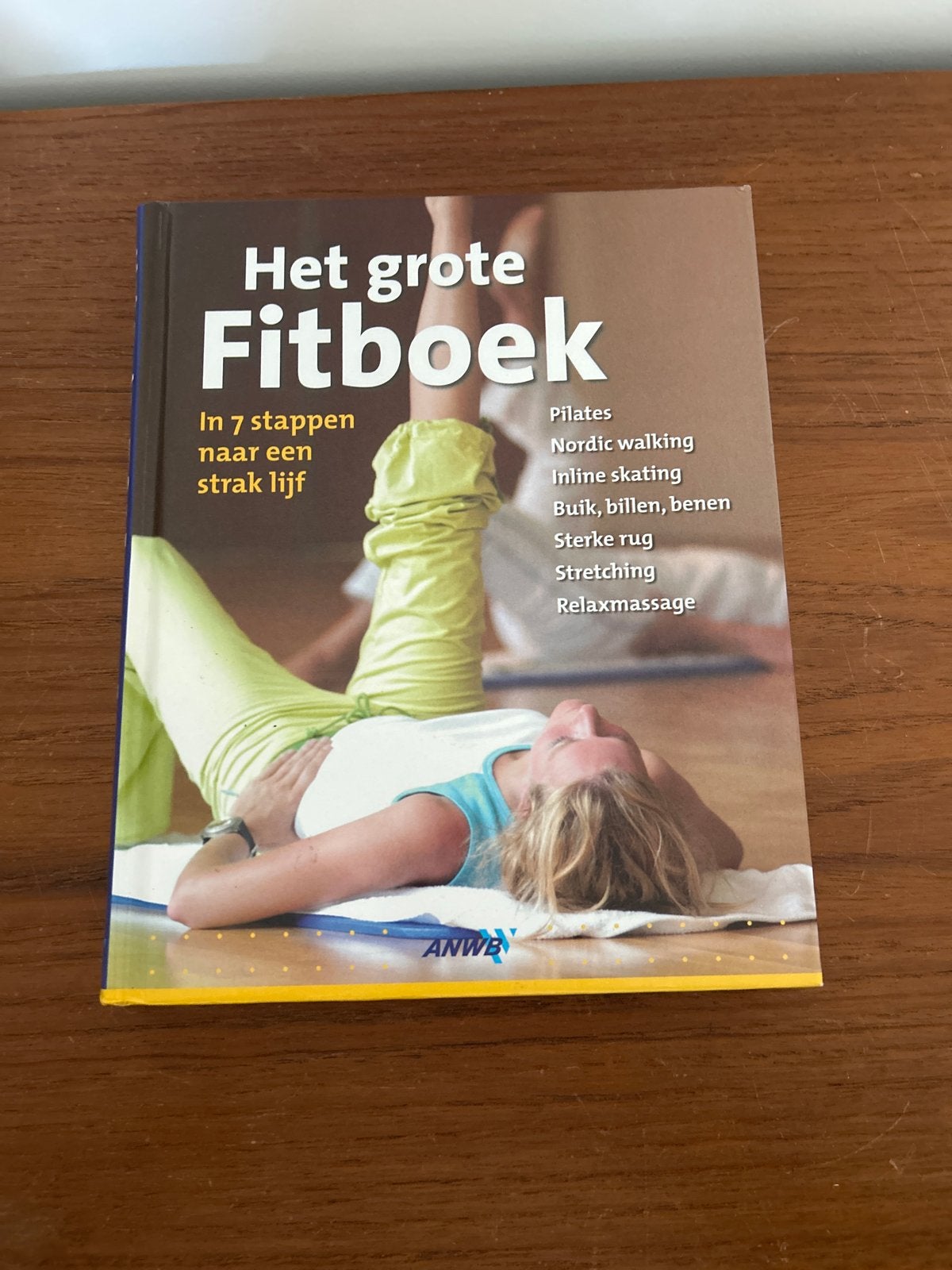 Het Grote Fitboek - In 7 stappen naar een strak lijf, Ophalen of Verzenden, Zo goed als nieuw, Gezondheid en Conditie