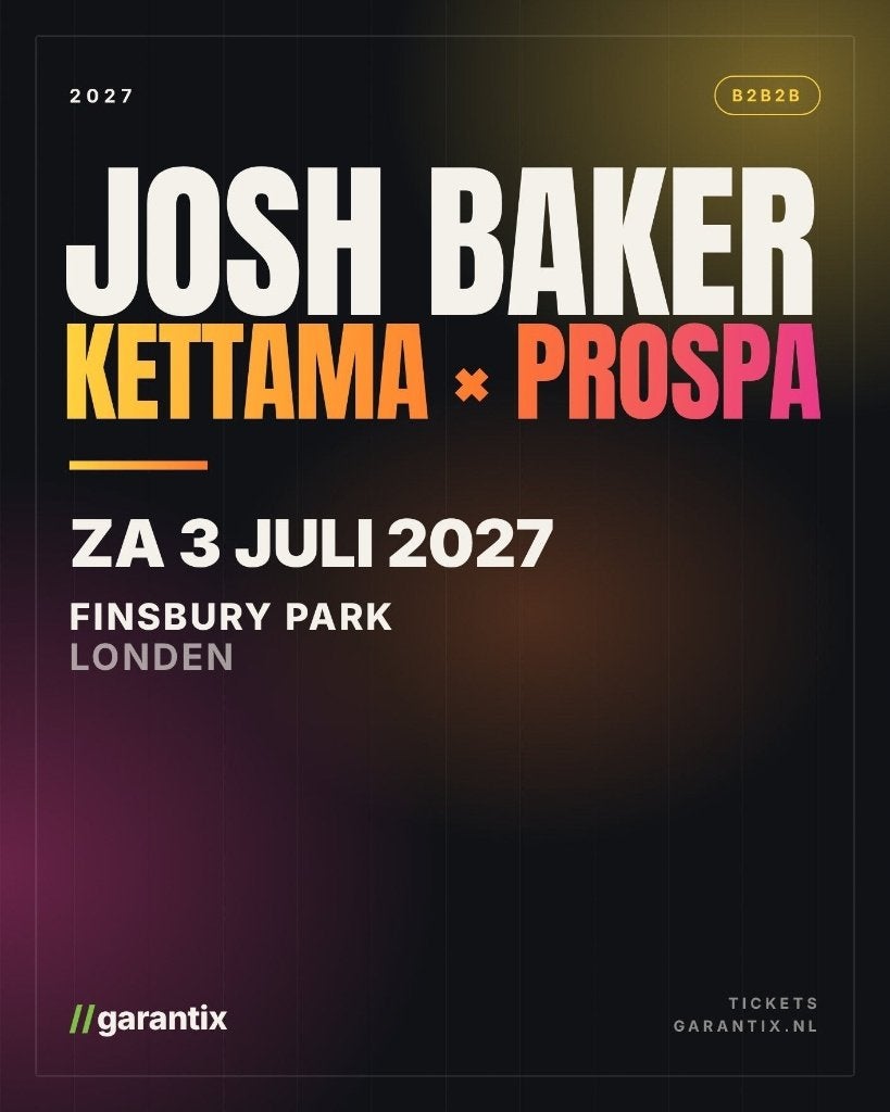 Josh Baker Kettama Prospa Finsbury Park juli 2027 Tickets, Tickets en Kaartjes, Twee personen, Juli