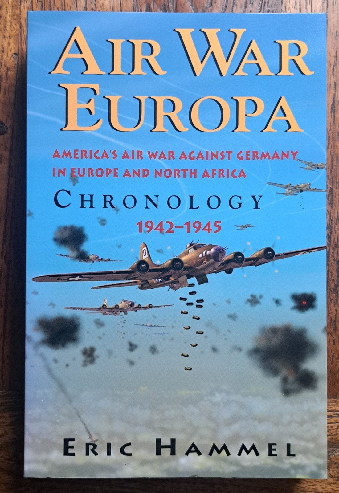 Air War Europa Chronolog -USA air war agains Germany '42-'45, Tweede Wereldoorlog, Nieuw, Ophalen of Verzenden, Eric Hammel,
