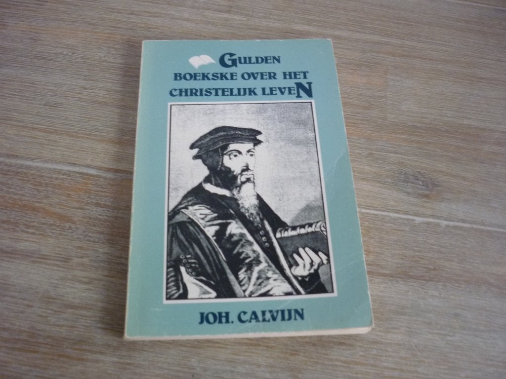 Joh. Calvijn - Gulden Boekske over het Christelijk Leven, Gelezen, Joh. Calvijn, Christendom | Protestants, Ophalen of Verzenden