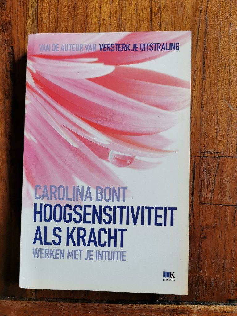 Hoogsensitiviteit als Kracht, Carolina Bont., Gelezen, Achtergrond en Informatie, Carolina Bont, Ophalen of Verzenden