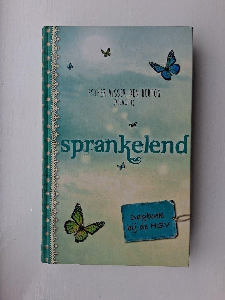 Sprankelend (dagboek bij de HSV) - Esther Visser (red.), Boeken, Esther Visser-den Hertog, Christendom | Protestants, Ophalen of Verzenden