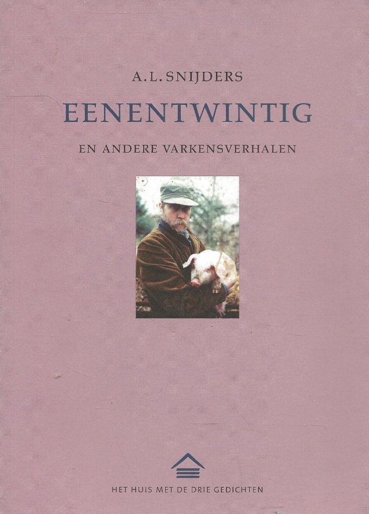 EENENTWINTIG en andere varkensverhalen - A.L. Snijders, Boeken, Ophalen of Verzenden, Zo goed als nieuw, A.L. Snijders