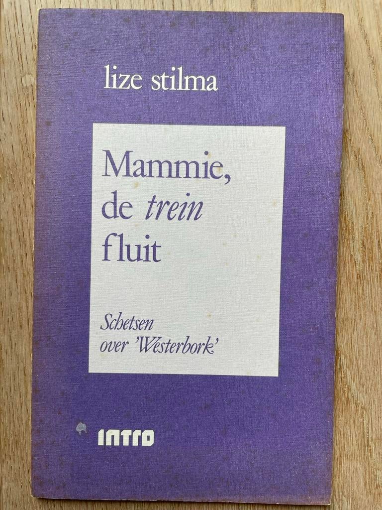 Mammie, de trein fluit-Schetsen over 'Westerbork’ 9026617577, Ophalen of Verzenden, Tweede Wereldoorlog, Gelezen