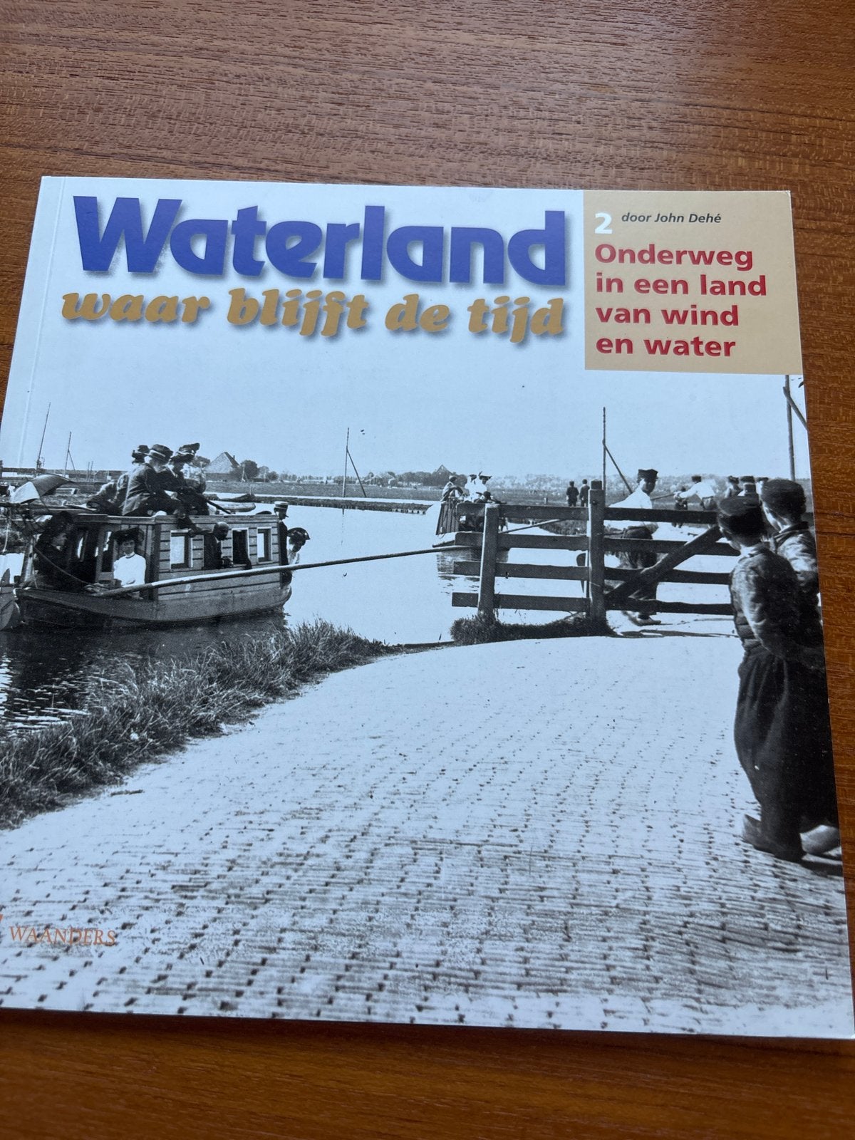 Waterland: Onderweg in een land van wind en water, Ophalen of Verzenden, 20e eeuw of later, Zo goed als nieuw, Europa