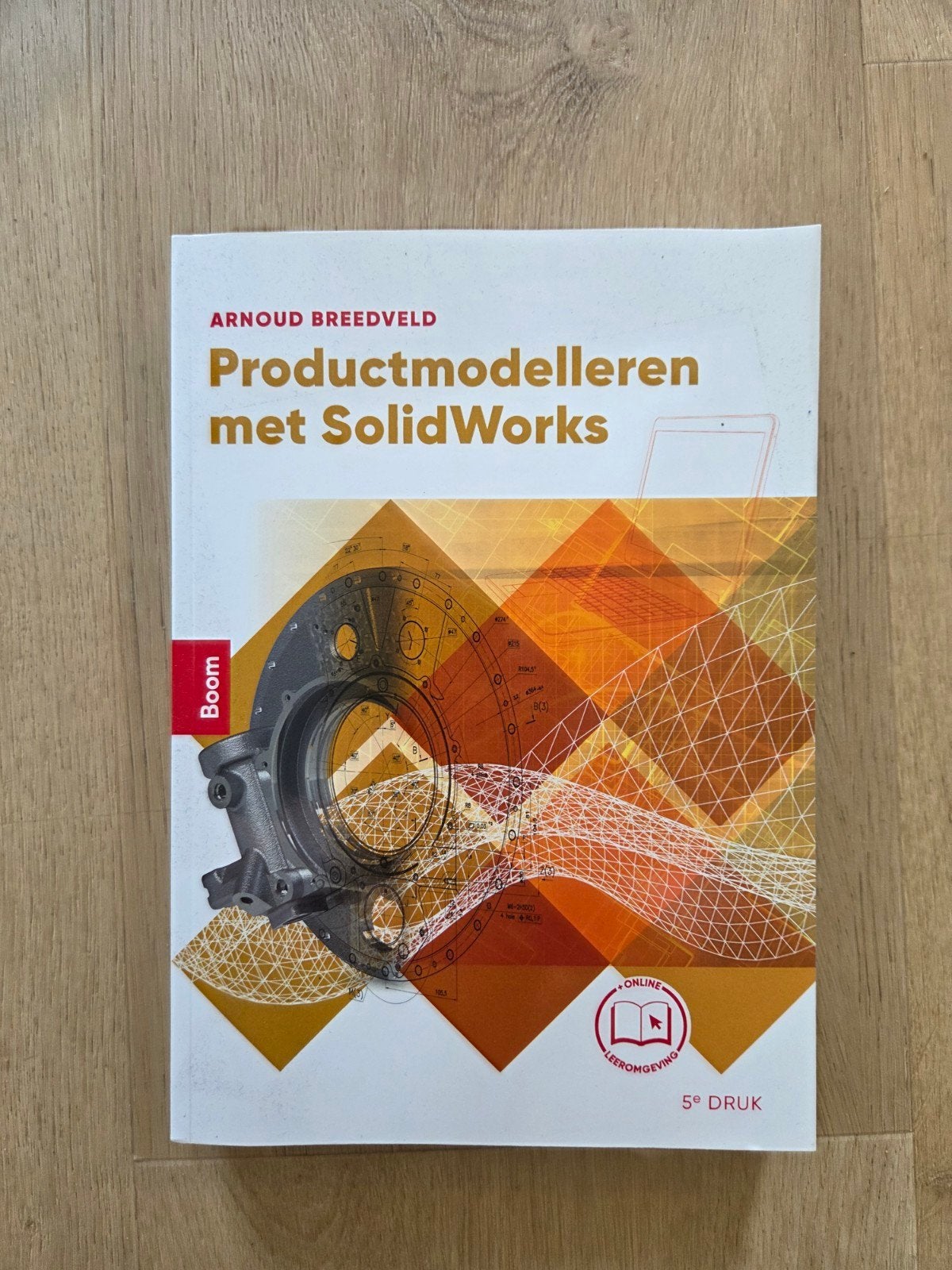 Productmodelleren met SolidWorks - Arnoud Breedveld, Beta, HBO, Ophalen of Verzenden, Arnoud Breedveld
