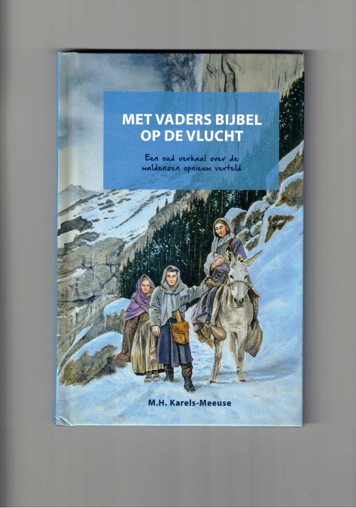 Met vaders Bijbel op de vlucht - M.H. Karels-Meeuse, Boeken, Ophalen of Verzenden, Nieuw, Non-fictie