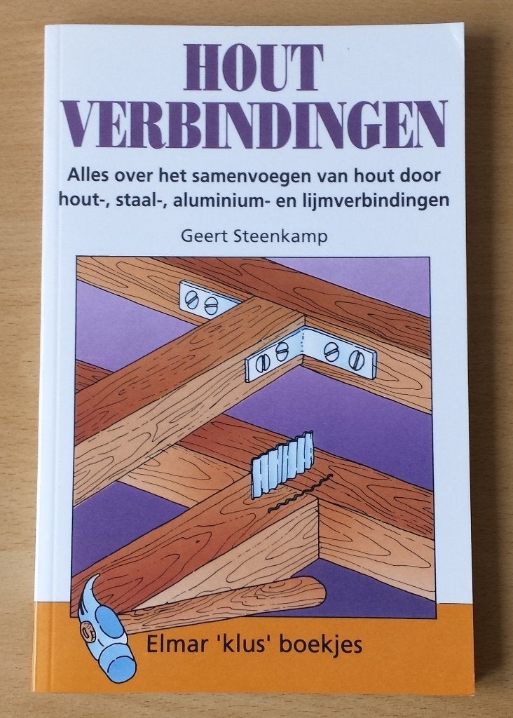 Houtverbindingen - Geert Steenkamp - 1984, Ophalen of Verzenden, Gelezen, Houtbewerking