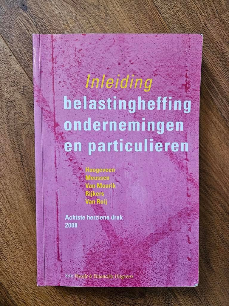 Inleiding belastingheffing ondernemingen en particulieren, Boeken, Studieboeken en Cursussen, Gelezen, Hoogeveen, Meussen, Van Mourik, Rijkers, Van Rooij