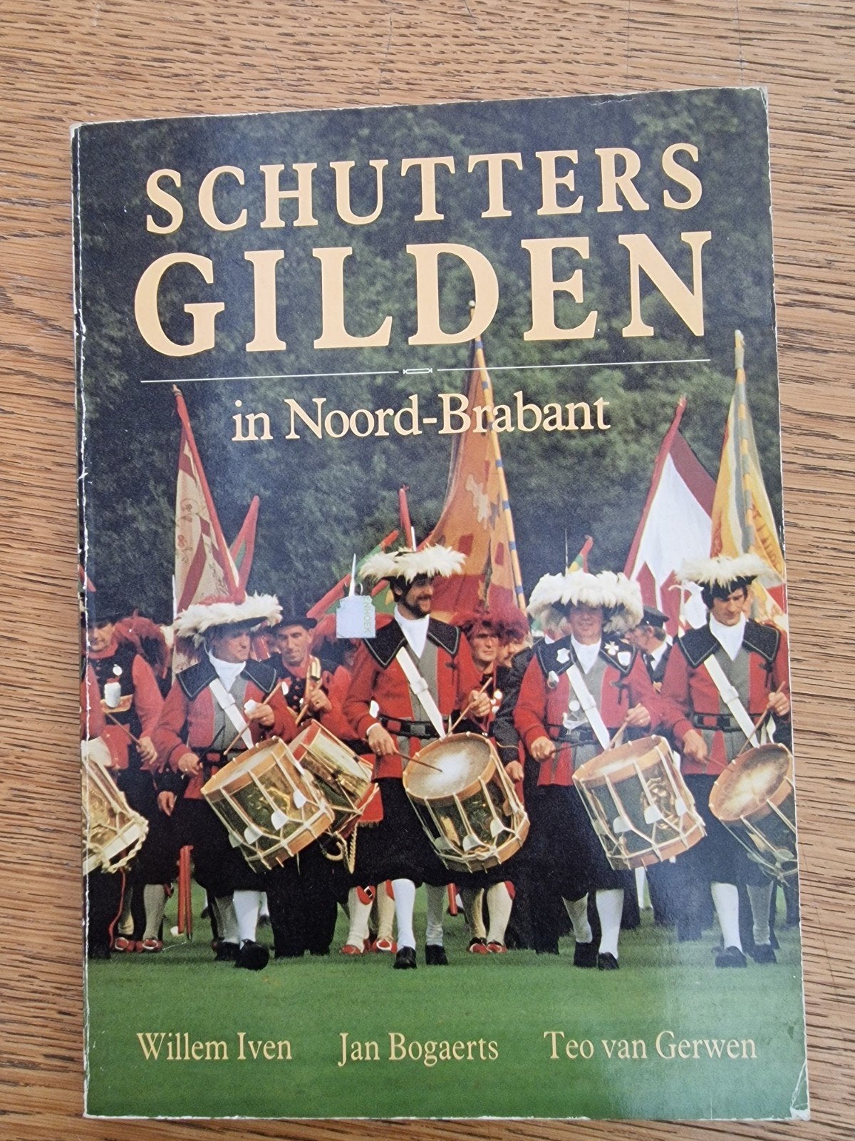 Schuttersgilden in Noord-Brabant - Historisch Boek, Ophalen of Verzenden, 20e eeuw of later, Zo goed als nieuw, Willem Iven, Jan Bogaerts, Teo van Gerwen