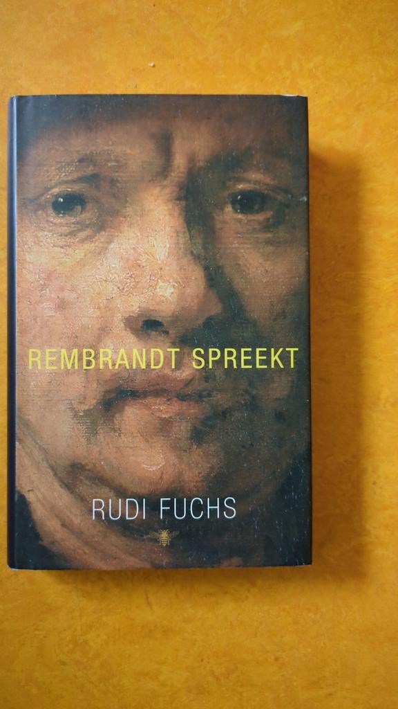 Rembrandt Spreekt - Rudi Fuchs (Kunstboek), Ophalen of Verzenden, Zo goed als nieuw, Rudi Fuchs, Nederland