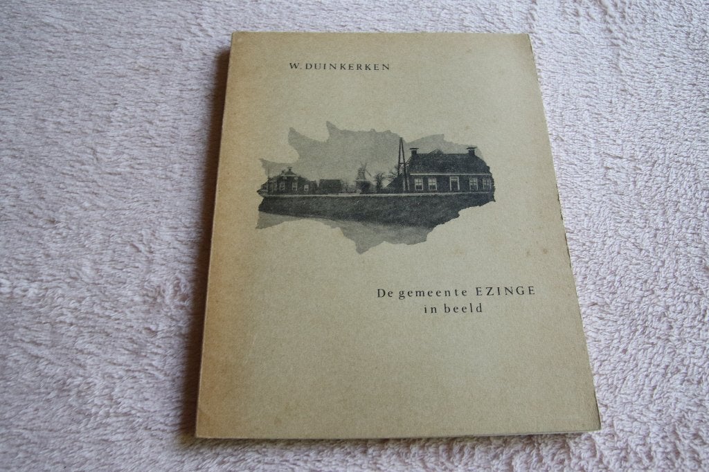 De gemeente Ezinge in beeld. W Duinkerken, Boeken, Ophalen of Verzenden, Gelezen