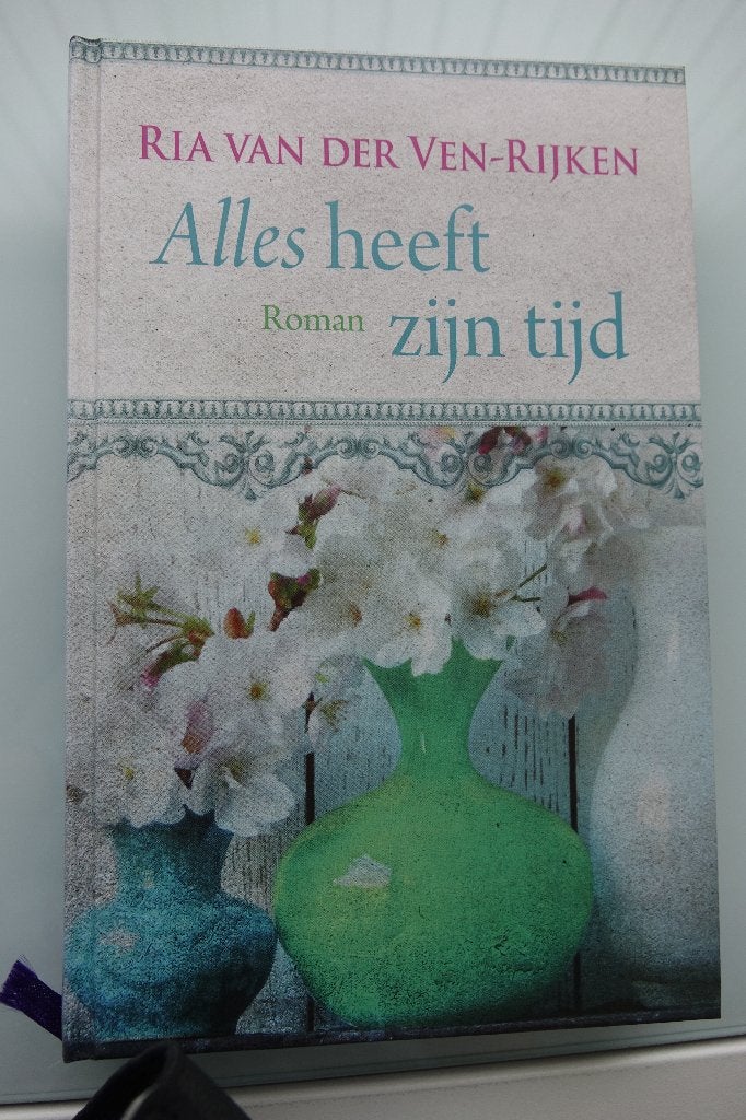 Ria van der Ven – Rijken, Alles heeft zijn tijd, Ophalen of Verzenden, Nieuw, Ria van der Ven – Rijken, Nederland