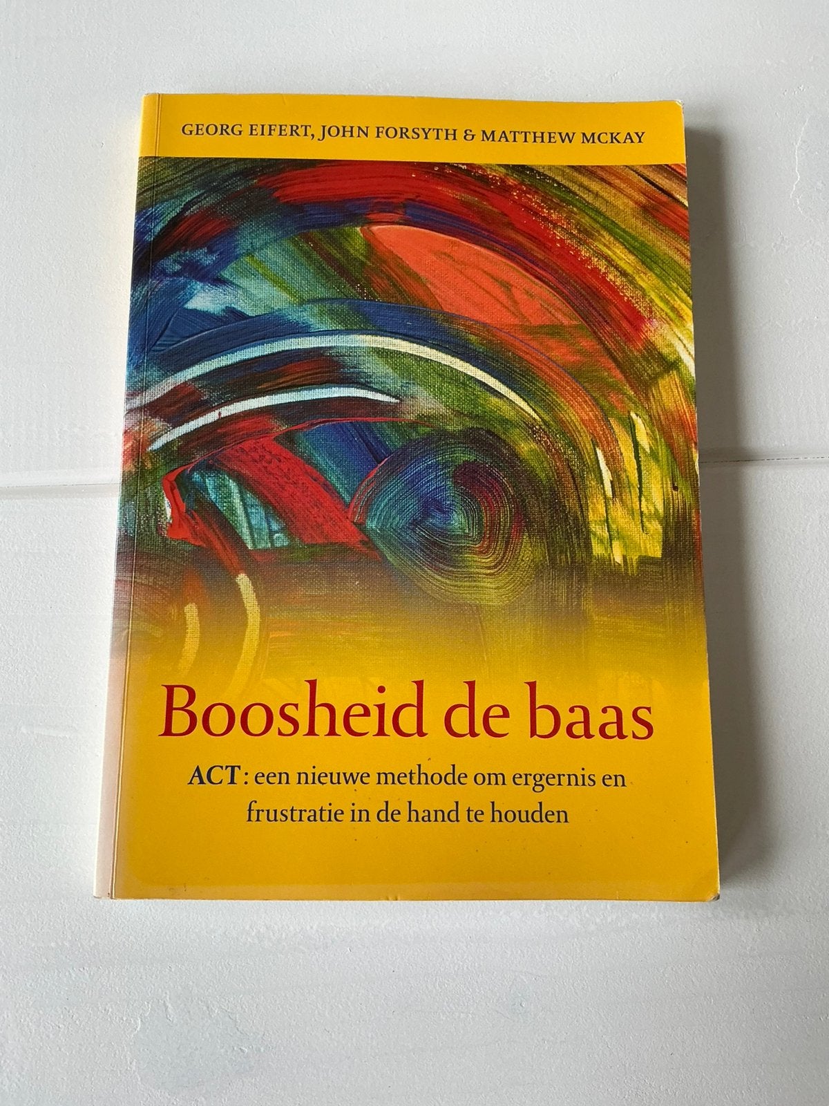 John P. Forsyth - Boosheid de baas, Ophalen of Verzenden, Gelezen, John P. Forsyth; Georg H. Eifert; Matthew MacKay