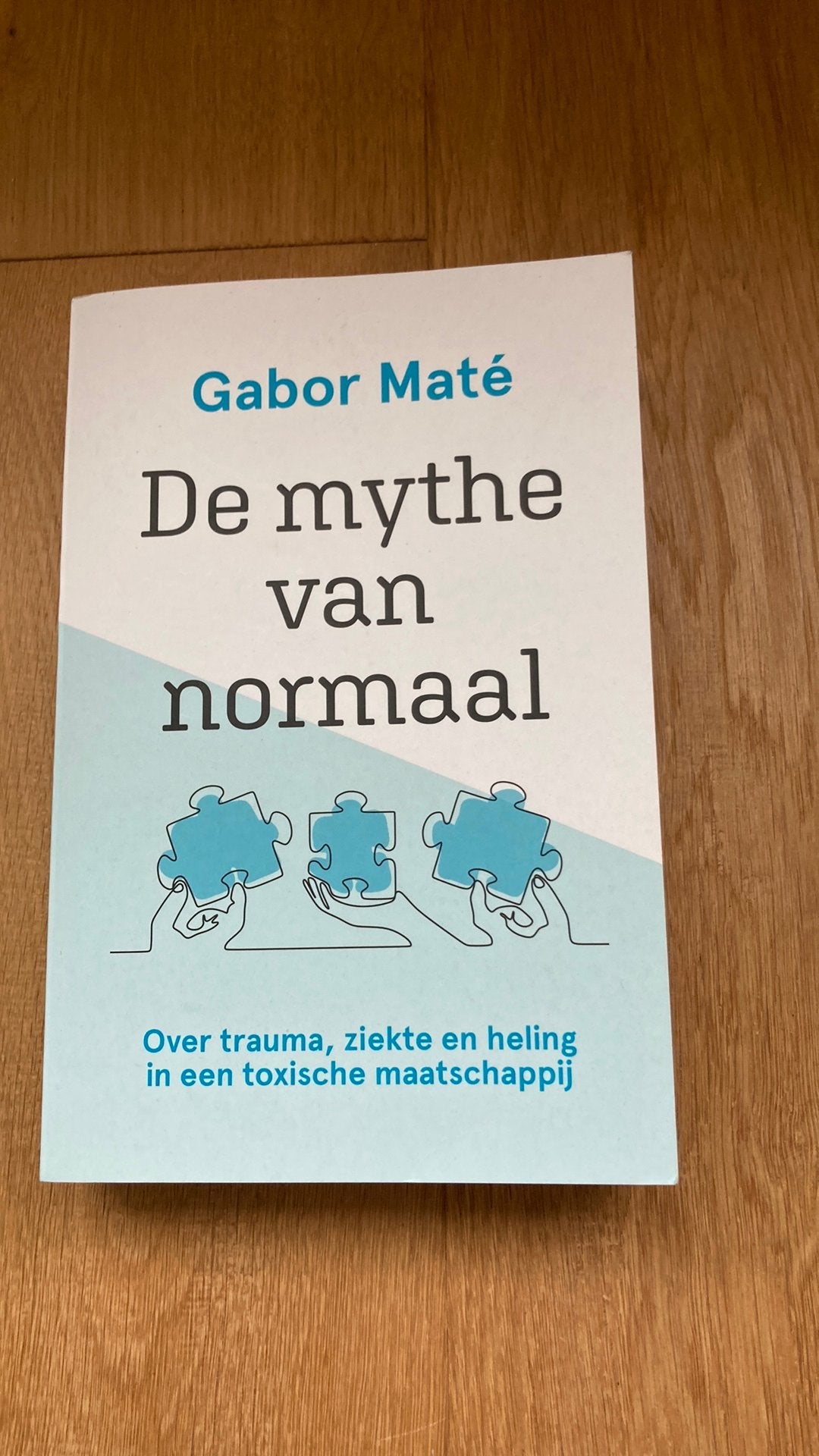 Gabor Maté - De mythe van normaal, Ophalen of Verzenden, Gabor Maté