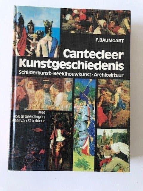 Cantecleer kunstgeschiedenis van F.Baumgart, Ophalen of Verzenden, Zo goed als nieuw, F.Baumgarten, Schilder- en Tekenkunst