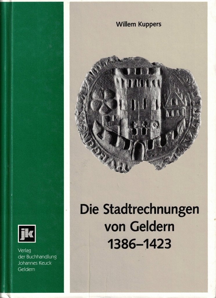 Die Stadtrechnungen von Geldern 1386-1423, Gelezen, 14e eeuw of eerder, Willem Kuppers, Ophalen of Verzenden