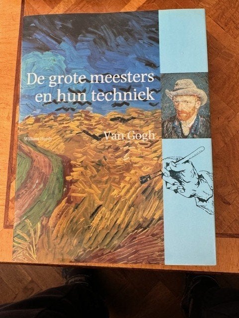 Grote meesters en hun techniek van gogh - william hardy, Ophalen of Verzenden, Zo goed als nieuw, William hardy, Schilder- en Tekenkunst