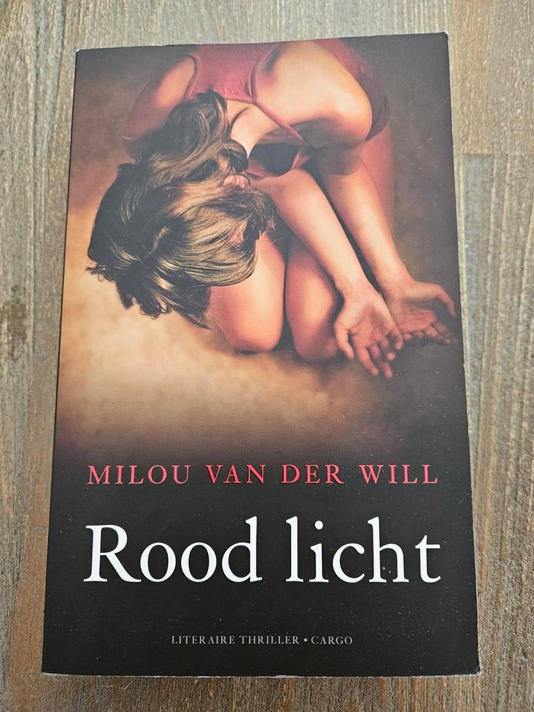Milou van der Will - Rood licht (Literaire thriller), Boeken, Ophalen, Zo goed als nieuw, Milou van der Will, Nederland