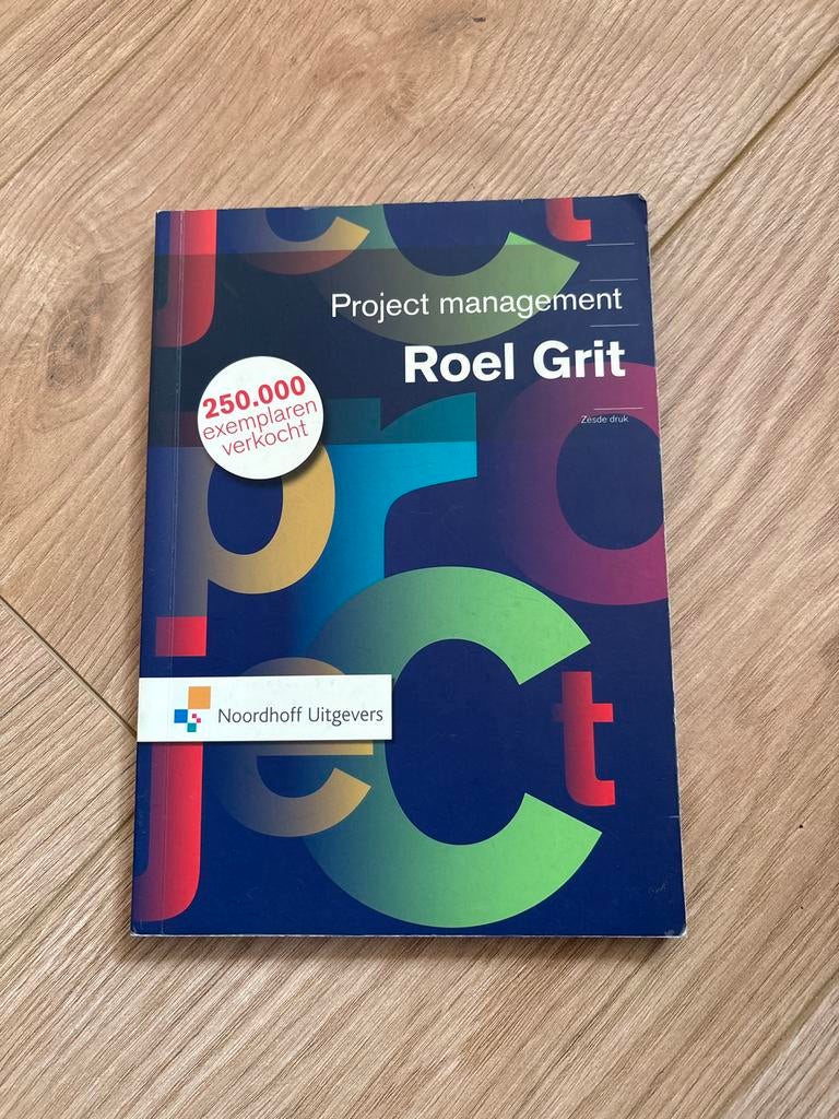 Project Management - Roel Grit (Zesde druk), Boeken, Studieboeken en Cursussen, Ophalen of Verzenden, Gamma, Zo goed als nieuw