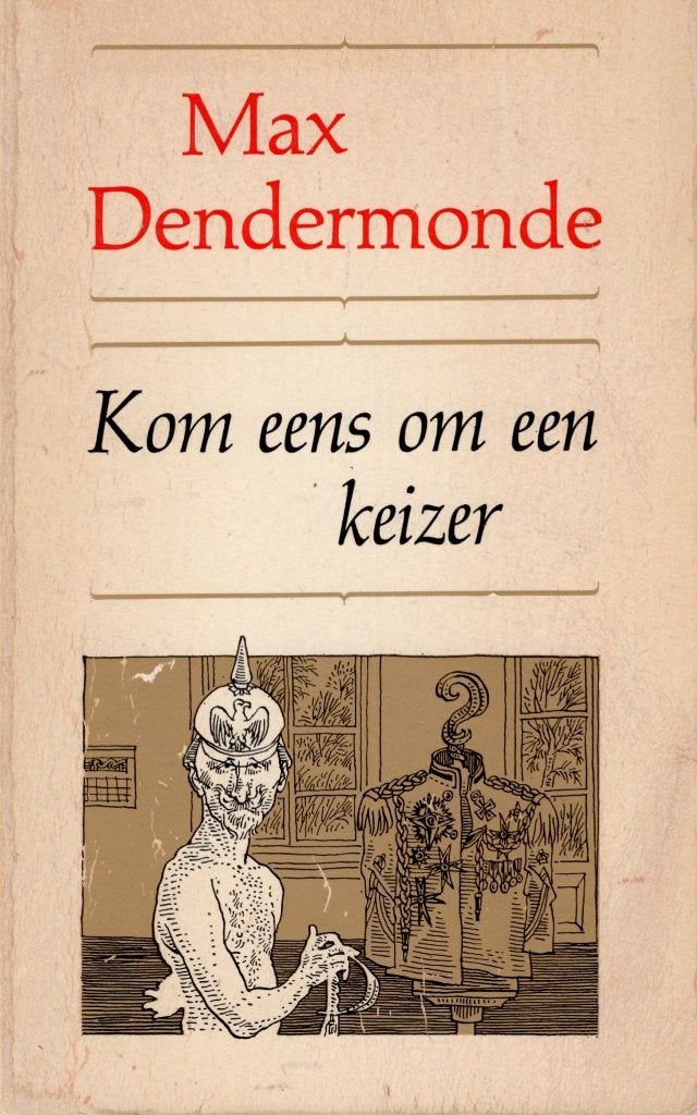 VINTAGE: Kom Eens Om Een Keizer - Max Dendermonde BOEK, Ophalen of Verzenden, Gelezen, Max Dendermonde