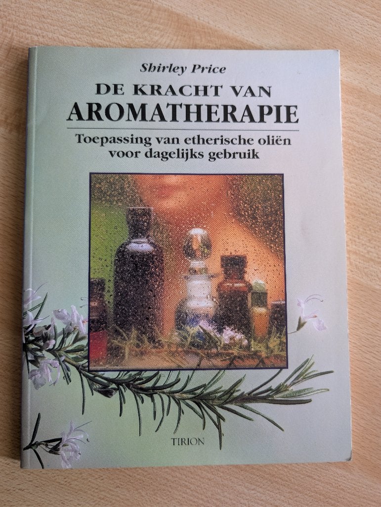 De kracht van aromatherapie - Shirley Price izgst, Kruiden en Alternatief, Shirley Price, Ophalen of Verzenden, Zo goed als nieuw