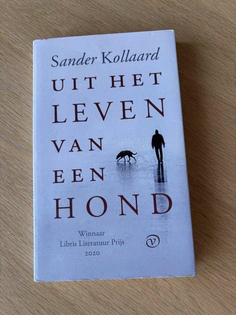 Uit het leven van een hond - Sander Kollaard (Libris Prijs), Sander Kollaard, Ophalen of Verzenden, Zo goed als nieuw, Nederland