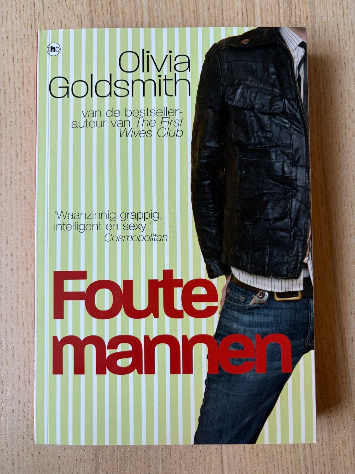 Foute Mannen - Olivia Goldsmith (roman), Ophalen of Verzenden, Zo goed als nieuw, Nederland