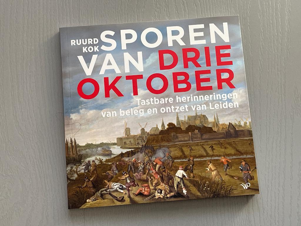 Sporen van Drie Oktober,  herinneringen  ontzet van Leiden