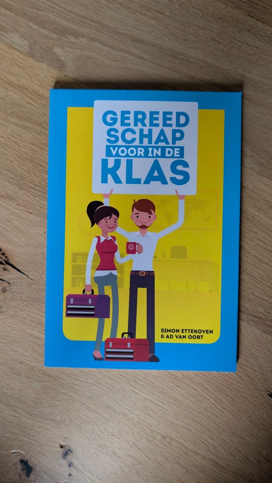 Gereedschap voor in de klas - Simon Ettekoven & Ad van Oort, Ophalen of Verzenden