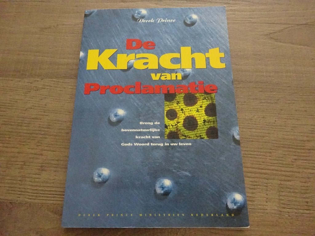 DEREK PRINCE - DE KRACHT VAN PROCLAMATIE, Ophalen of Verzenden, Gelezen, Christendom | Protestants