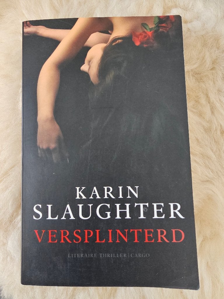 Karin Slaughter - Versplinterd, Ophalen of Verzenden, Zo goed als nieuw